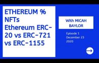 Podcast #1 with Micah Baylor on NFTs and Ethereum ERC-20 vs ERC-721 vs ERC-1155