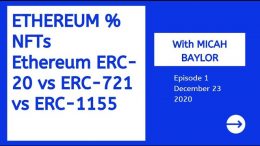 Podcast-1-with-Micah-Baylor-on-NFTs-and-Ethereum-ERC-20-vs-ERC-721-vs-ERC-1155